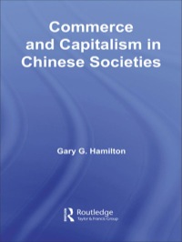 Omslagafbeelding: Commerce and Capitalism in Chinese Societies 1st edition 9780415157049