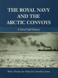 Cover image: The Royal Navy and the Arctic Convoys 1st edition 9780714652849