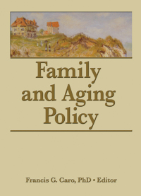 Imagen de portada: Family and Aging Policy 1st edition 9780789033741