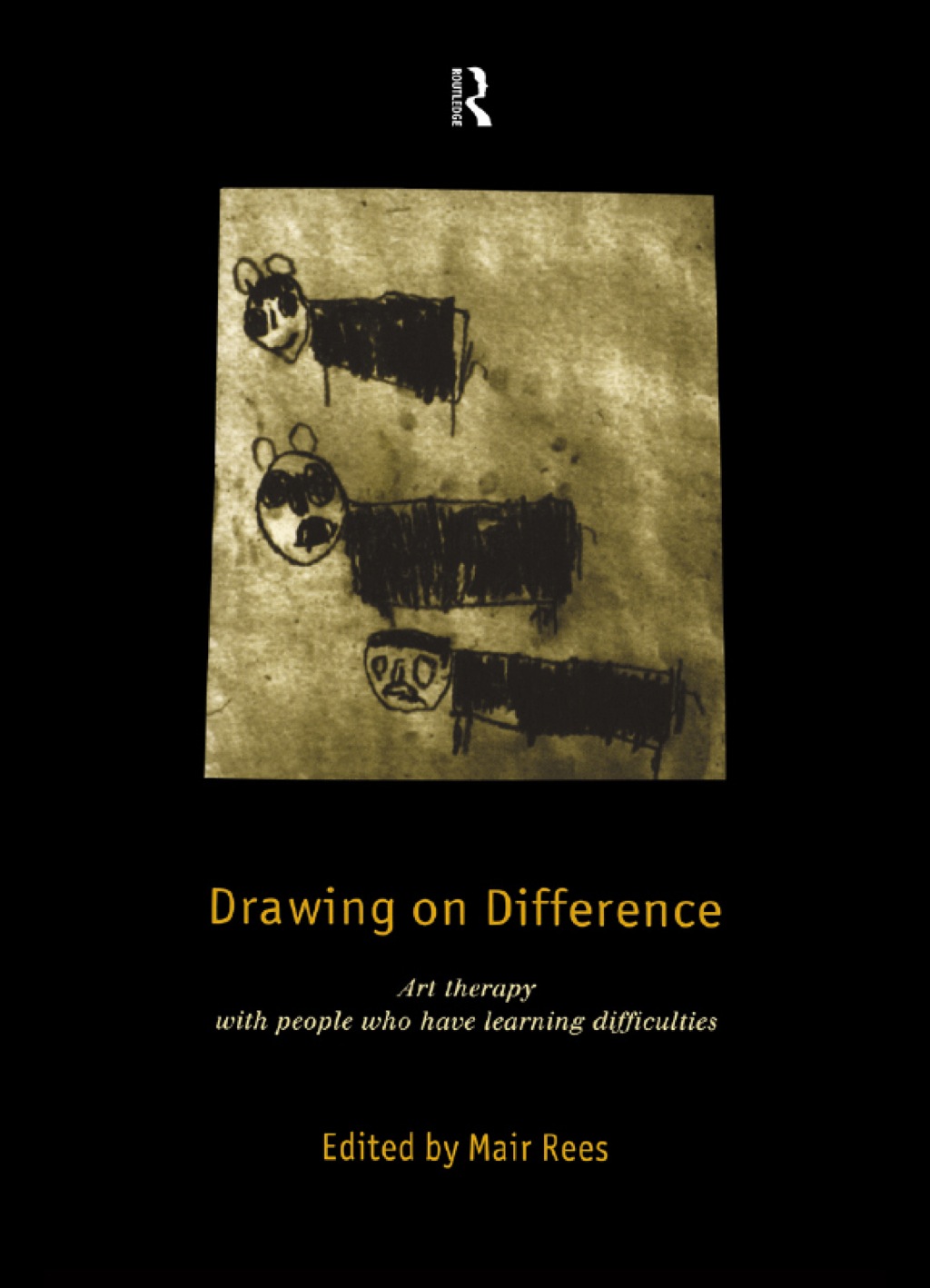 Drawing on Difference Art Therapy with People who have Learning Difficulties 1st Edition