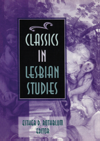 Titelbild: Classics in Lesbian Studies 1st edition 9781560230939