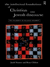 Cover image: The Intellectual Foundations of Christian and Jewish Discourse 1st edition 9780415153980