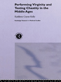 صورة الغلاف: Performing Virginity and Testing Chastity in the Middle Ages 1st edition 9780415758246