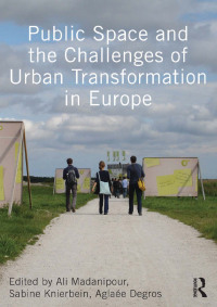 Imagen de portada: Public Space and the Challenges of Urban Transformation in Europe 1st edition 9780415640558