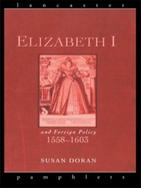 Imagen de portada: Elizabeth I and Foreign Policy, 1558-1603 1st edition 9780415153553