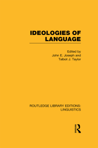 صورة الغلاف: Ideologies of Language (RLE Linguistics A: General Linguistics) 1st edition 9780415715782