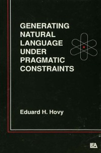 Cover image: Generating Natural Language Under Pragmatic Constraints 1st edition 9780805802481