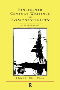Cover image: Nineteenth-Century Writings on Homosexuality 1st edition 9780415153065