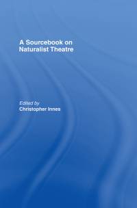Titelbild: A Sourcebook on Naturalist Theatre 1st edition 9780415152280