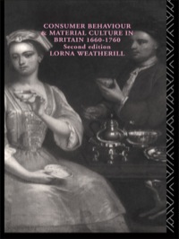 Imagen de portada: Consumer Behaviour and Material Culture in Britain, 1660-1760 1st edition 9780415151849