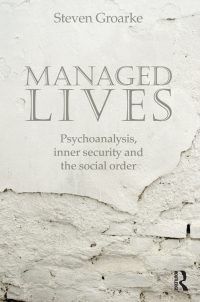 Imagen de portada: Managed Lives: Psychoanalysis, inner security and the social order 1st edition 9780415692199