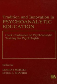 Imagen de portada: Tradition and innovation in Psychoanalytic Education 1st edition 9780805803860