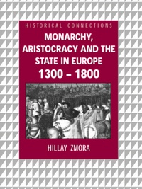 Imagen de portada: Monarchy, Aristocracy and State in Europe 1300-1800 1st edition 9780415241076