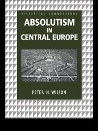 Imagen de portada: Absolutism in Central Europe 1st edition 9780415150439