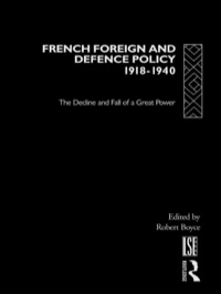 Cover image: French Foreign and Defence Policy, 1918-1940 1st edition 9780415150392