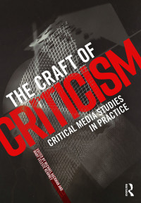 Omslagafbeelding: The Craft of Criticism 1st edition 9780415716307