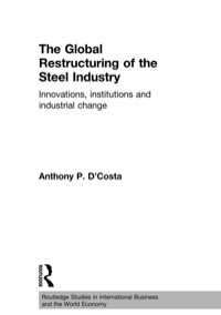 صورة الغلاف: The Global Restructuring of the Steel Industry 1st edition 9780415148276