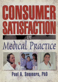 Omslagafbeelding: Consumer Satisfaction in Medical Practice 1st edition 9780789007131