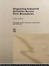 Cover image: Organizing Industrial Activities Across Firm Boundaries 1st edition 9780415147071