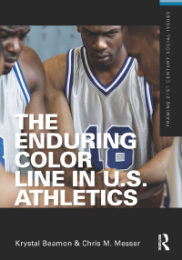 Omslagafbeelding: The Enduring Color Line in U.S. Athletics 1st edition 9780415626712
