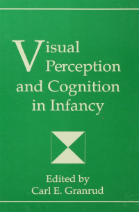 Cover image: Visual Perception and Cognition in infancy 1st edition 9780805807066