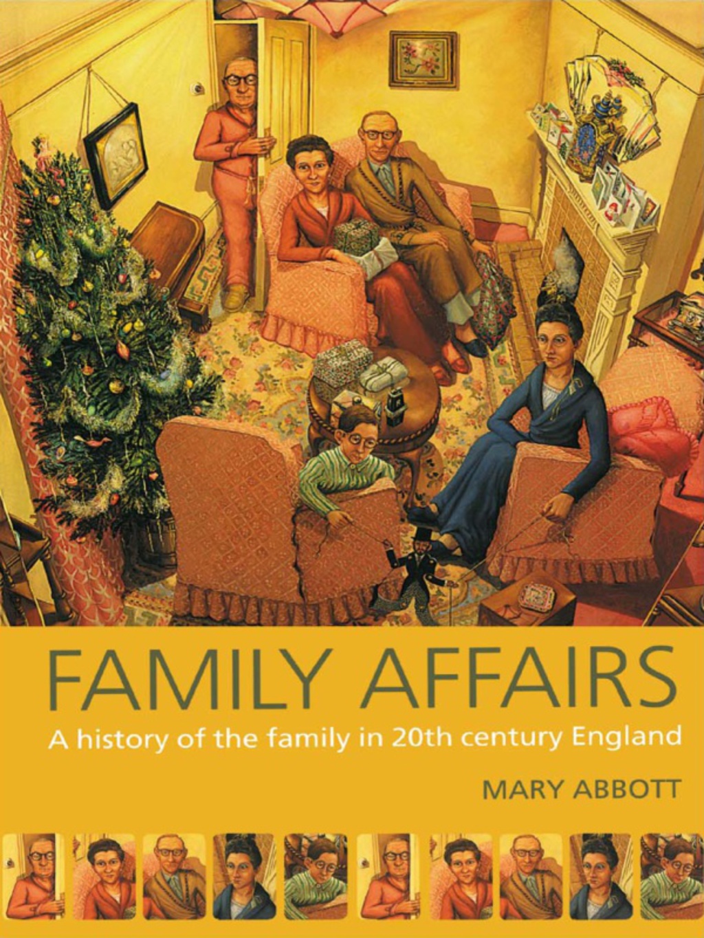Family Affairs A History of the Family in Twentieth-Century England 1st Edition