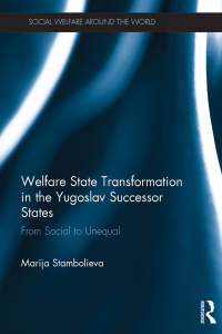 Immagine di copertina: Welfare State Transformation in the Yugoslav Successor States 1st edition 9781472466389