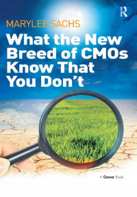 Imagen de portada: What the New Breed of CMOs Know That You Don't 1st edition 9781138271883