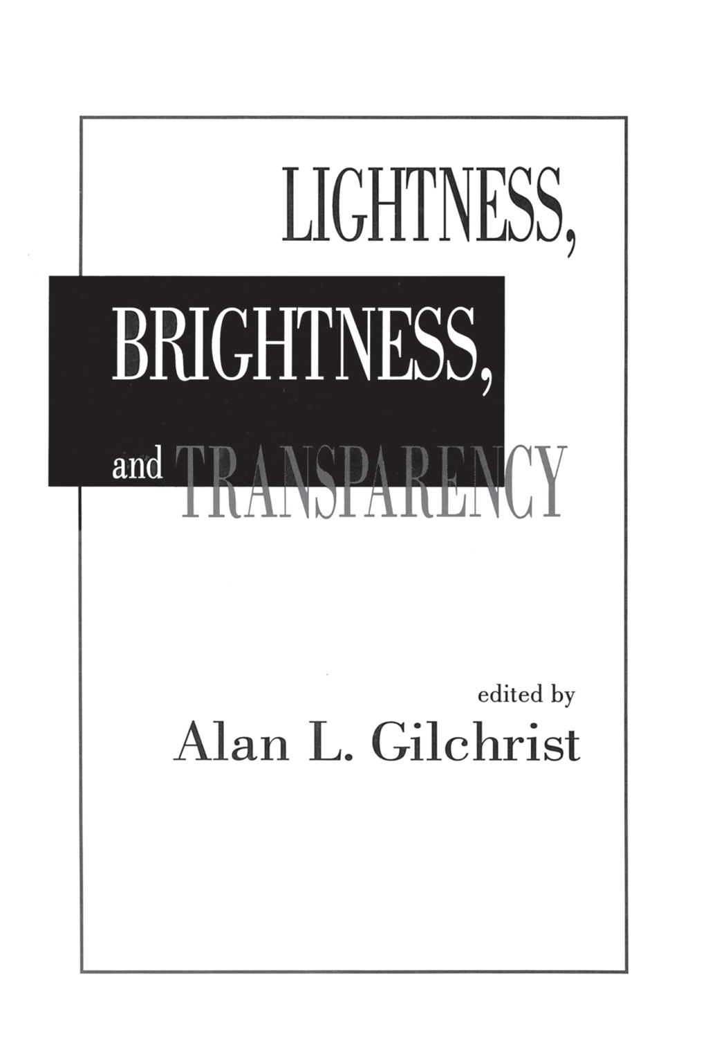 Lightness, Brightness and Transparency 1st Edition