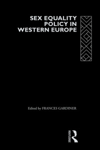 صورة الغلاف: Sex Equality Policy in Western Europe 1st edition 9780415144049
