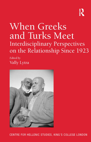 Cover image: When Greeks and Turks Meet 1st edition 9781032921587