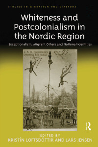 Immagine di copertina: Whiteness and Postcolonialism in the Nordic Region 1st edition 9781409444817