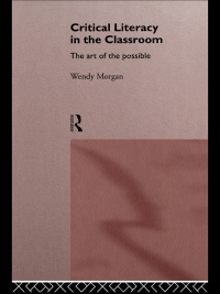 Cover image: Critical Literacy in the Classroom 1st edition 9780415142472