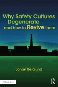 Cover image: Why Safety Cultures Degenerate 1st edition 9781472476067