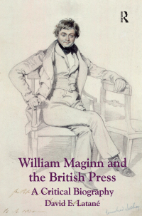 صورة الغلاف: William Maginn and the British Press 1st edition 9781409449416