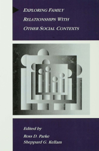 صورة الغلاف: Exploring Family Relationships With Other Social Contexts 1st edition 9780805810738
