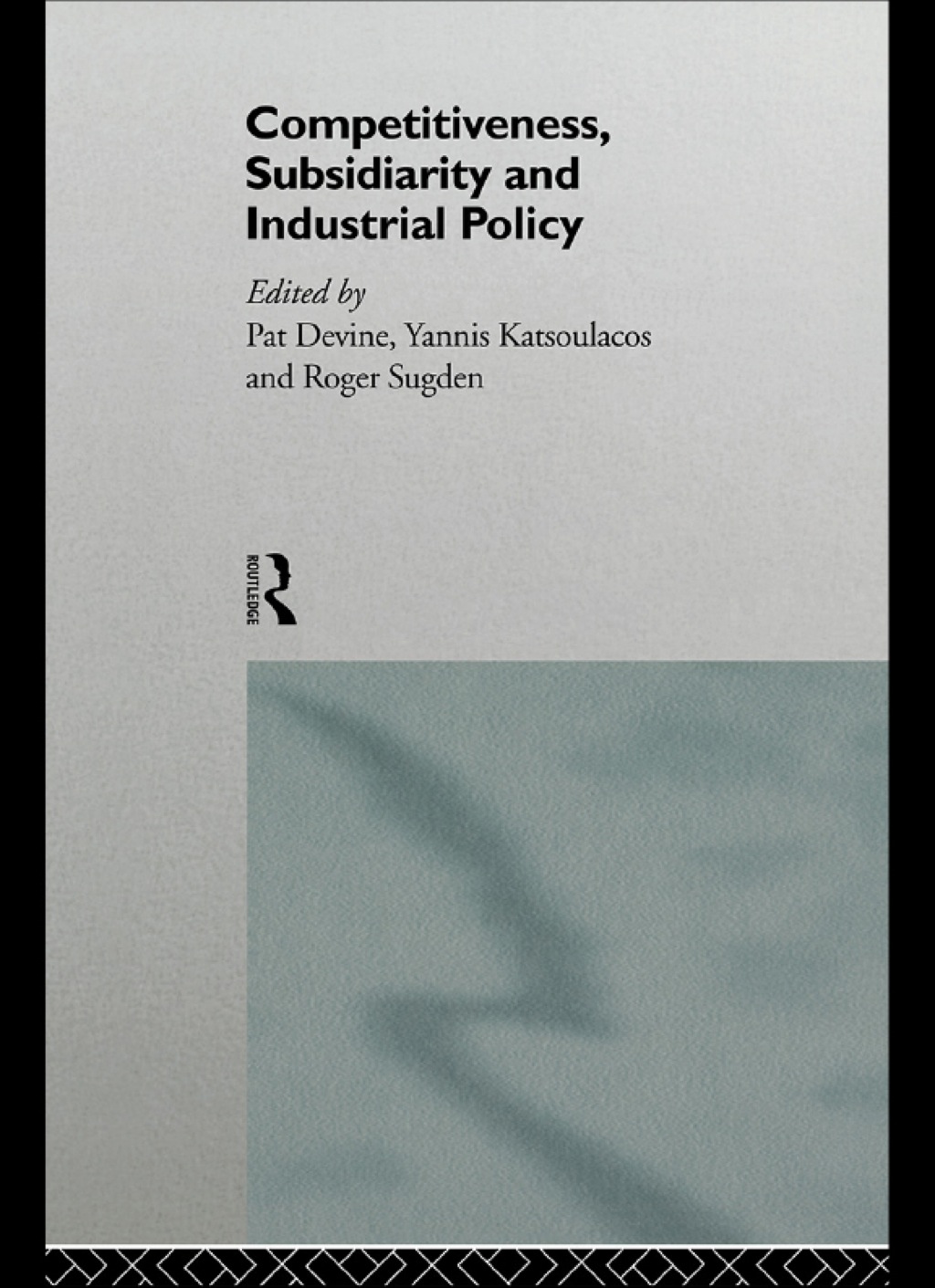 Competitiveness, Subsidiarity and Industrial Policy 1st Edition