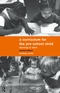 Cover image: A Curriculum for the Pre-School Child 2nd edition 9781138173644