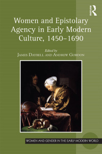 Omslagafbeelding: Women and Epistolary Agency in Early Modern Culture, 1450–1690 1st edition 9780367881849