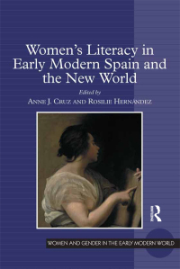 Titelbild: Women's Literacy in Early Modern Spain and the New World 1st edition 9781409427131