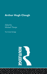 Cover image: Arthur Hugh Clough 1st edition 9780415756747