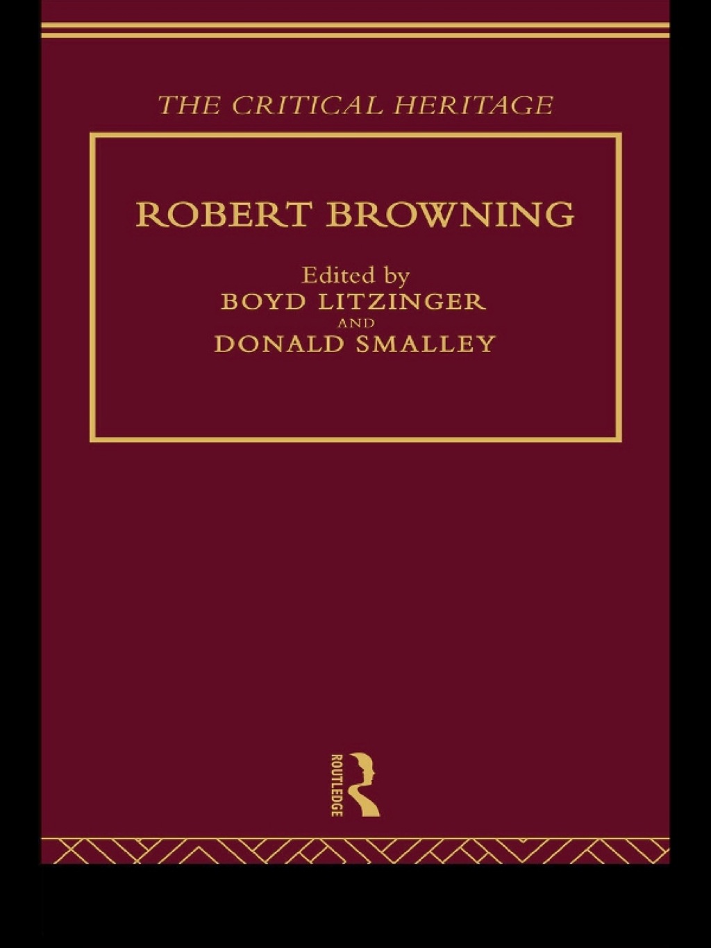 Robert Browning The Critical Heritage 1st Edition