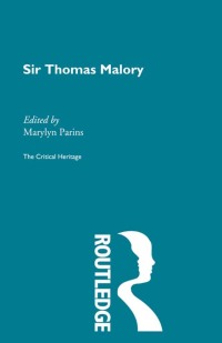Cover image: Sir Thomas Malory 1st edition 9780415862363
