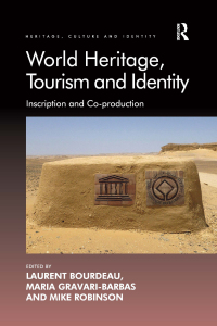 Cover image: World Heritage, Tourism and Identity 1st edition 9781138546561