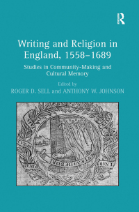 Cover image: Writing and Religion in England, 1558-1689 1st edition 9780754662785