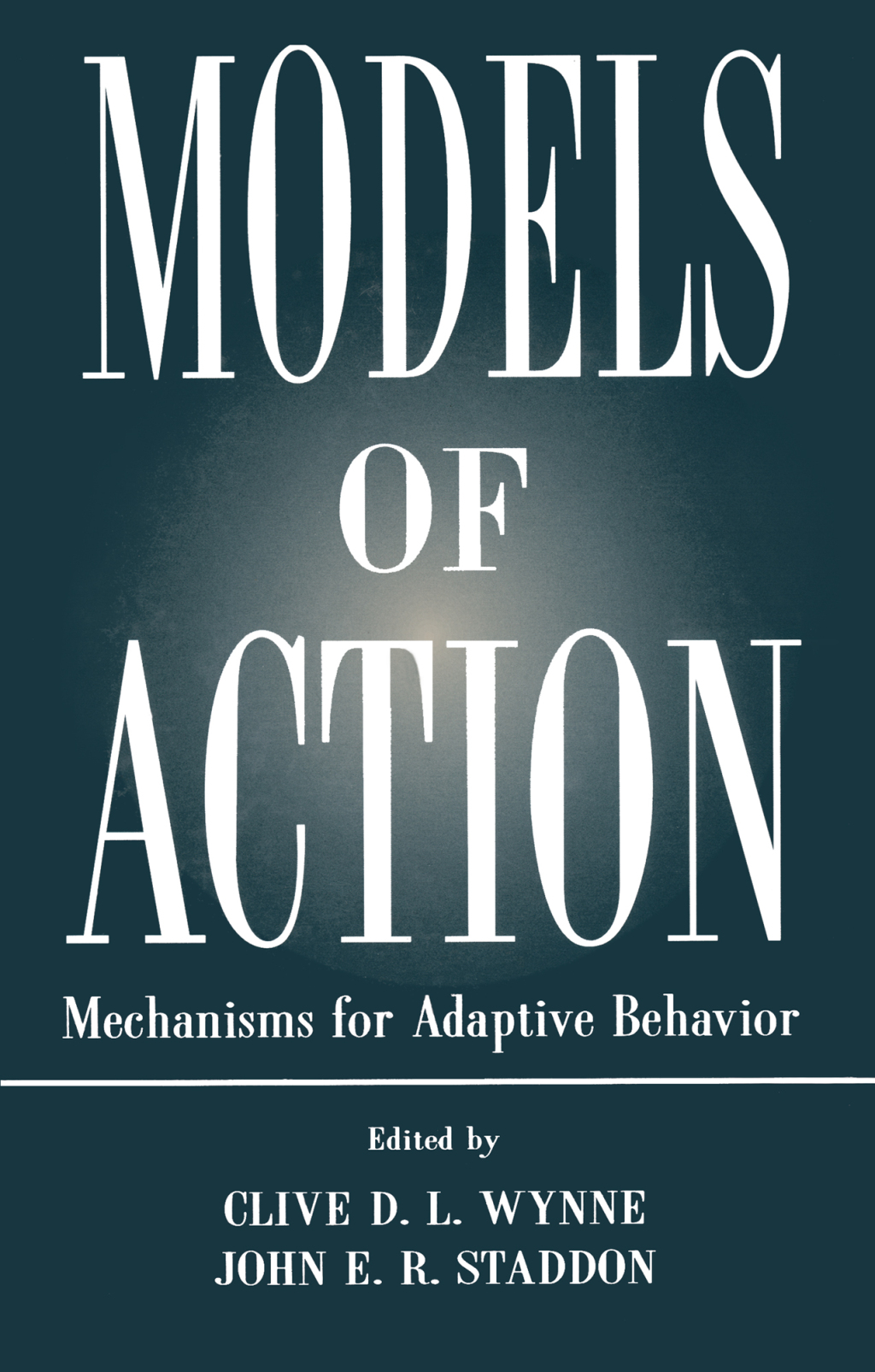 Models of Action Mechanisms for Adaptive Behavior 1st Edition