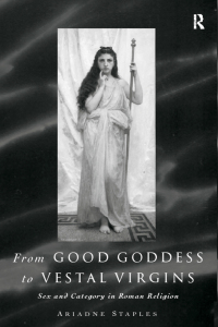 Cover image: From Good Goddess to Vestal Virgins 1st edition 9780415518949