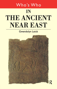 Imagen de portada: Who's Who in the Ancient Near East 1st edition 9780415132305