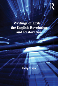 表紙画像: Writings of Exile in the English Revolution and Restoration 1st edition 9781138254558