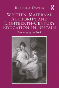 Imagen de portada: Written Maternal Authority and Eighteenth-Century Education in Britain 1st edition 9781409451686